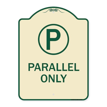 Signmission Parallel Parking Only with Graphic Heavy-Gauge Aluminum Architectural Sign A-DES-TG-1824-23507